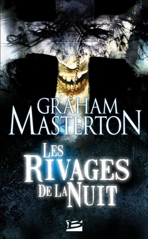 Cover of the book Les Rivages de la nuit by Graham Masterton, Bragelonne