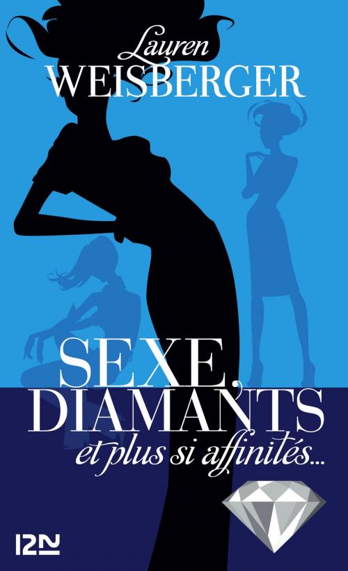 Cover of the book Sexe, diamants et plus si affinités... by Lauren WEISBERGER, Univers Poche