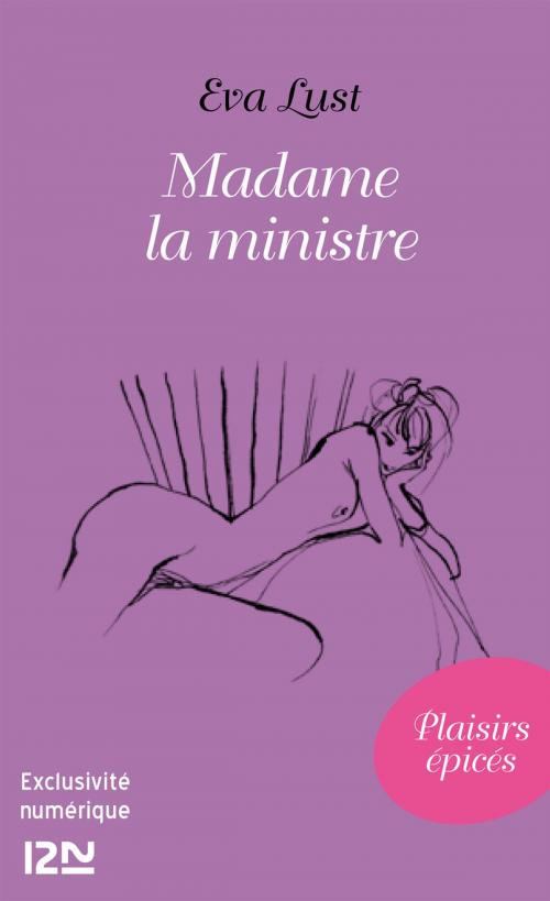 Cover of the book Madame la ministre by Eva LUST, Univers Poche