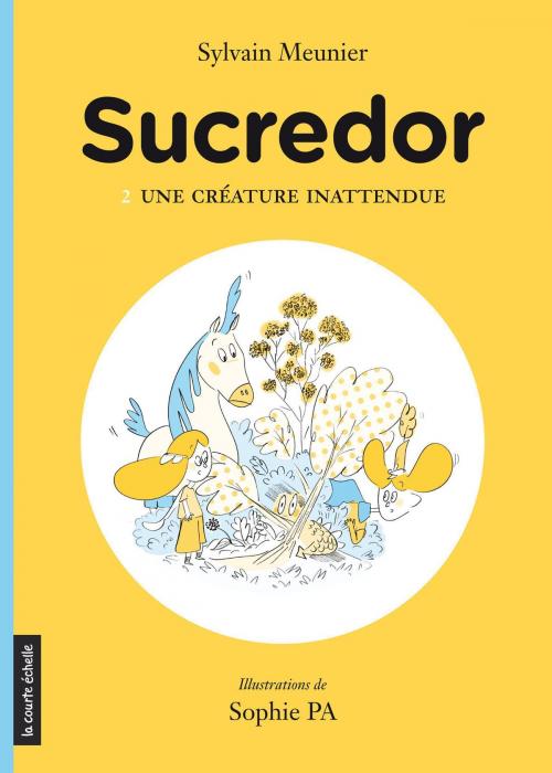 Cover of the book Une créature inattendue by Sylvain Meunier, La courte échelle