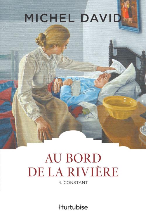 Cover of the book Au bord de la rivière T4 - Constant by Michel David, Éditions Hurtubise