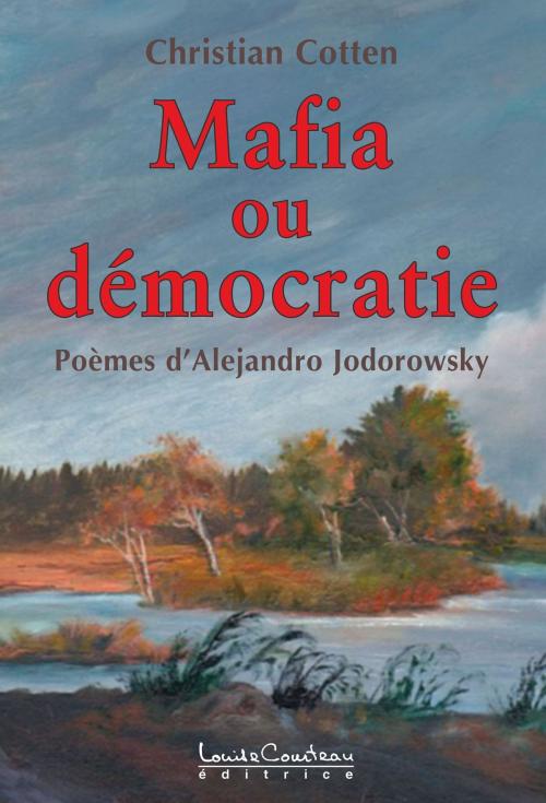 Cover of the book Mafia ou démocratie by Christian Cotten, Louise Courteau éditrice
