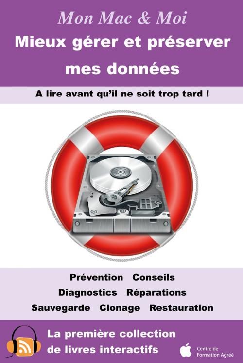 Cover of the book Mieux gérer et préserver mes données by Agnosys, Agnosys