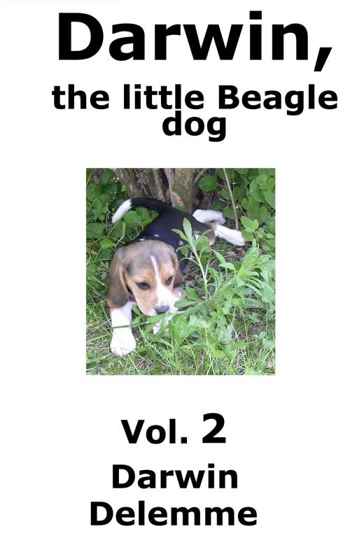 Cover of the book Darwin, the little Beagle dog - Vol. 2 by Darwin Delemme, Delemme Diffusion