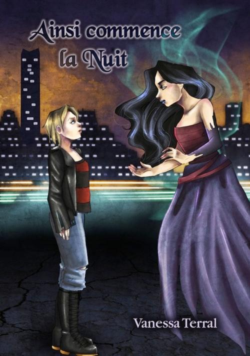 Cover of the book Ainsi commence la Nuit by Vanessa Terral, Vananith