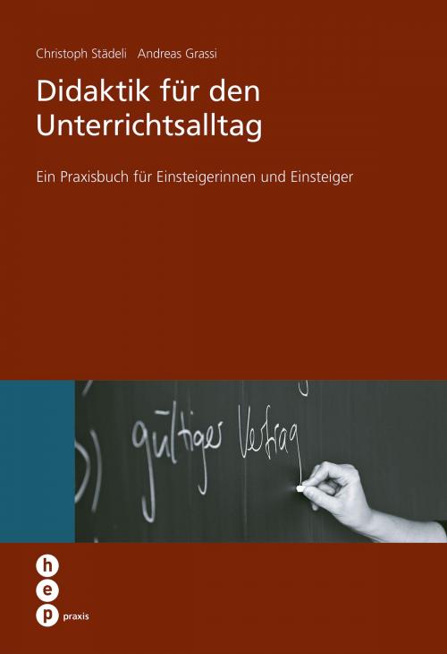 Cover of the book Didaktik für den Unterrichtsalltag by Christoph Städeli, Andreas Grassi, hep verlag