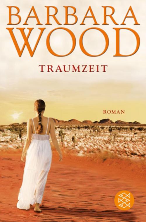 Cover of the book Traumzeit by Barbara Wood, FISCHER E-Books