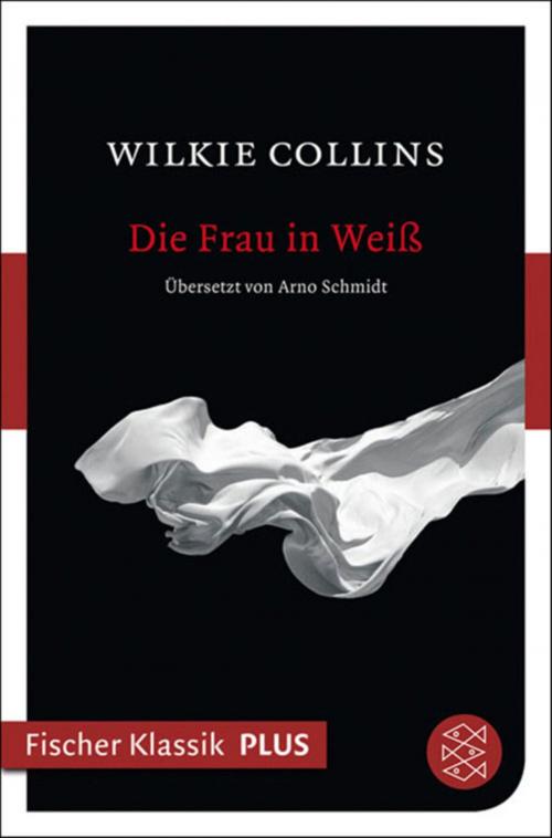 Cover of the book Die Frau in Weiß by Wilkie Collins, FISCHER E-Books