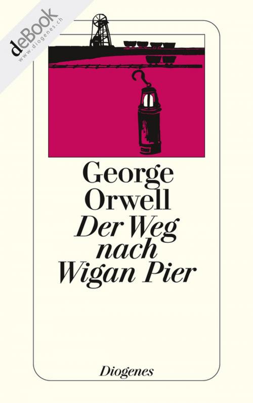 Cover of the book Der Weg nach Wigan Pier by George Orwell, Diogenes