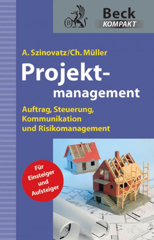Cover of the book Projektmanagement by Andreas Szinovatz, Christian Müller, C.H.Beck