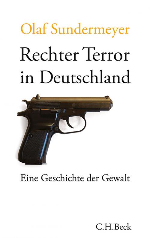 Cover of the book Rechter Terror in Deutschland by Olaf Sundermeyer, C.H.Beck