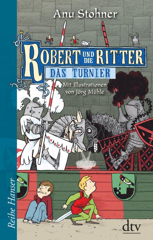 Cover of the book Robert und die Ritter IV by Anu Stohner, dtv Verlagsgesellschaft mbH & Co. KG