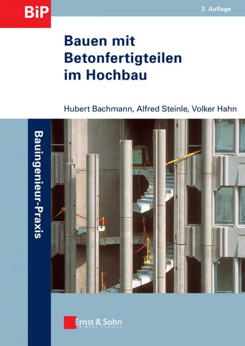 Cover of the book Bauen mit Betonfertigteilen im Hochbau by Hubert Bachmann, Alfred Steinle, Volker Hahn, Wiley
