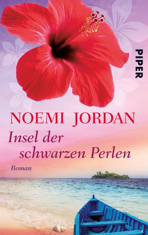 Cover of the book Insel der schwarzen Perlen by Noemi Jordan, Piper ebooks