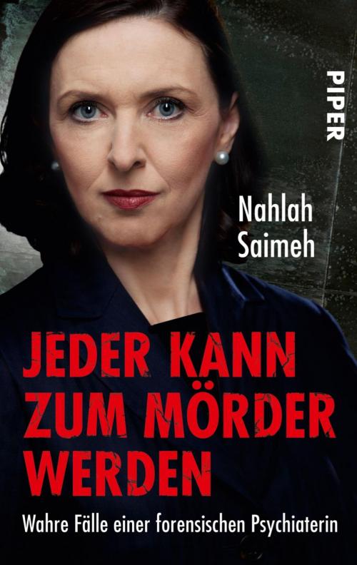 Cover of the book Jeder kann zum Mörder werden by Nahlah Saimeh, Piper ebooks