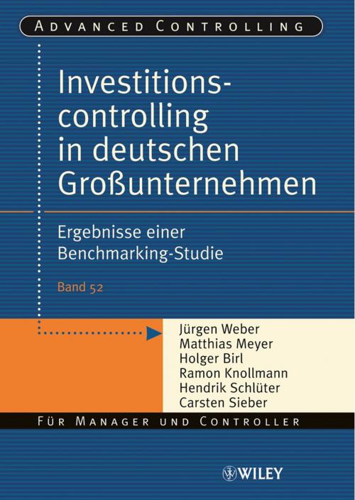 Cover of the book Investitionscontrolling in deutschen Großunternehmen by Matthias Meyer, Holger Birl, Ramon Knollmann, Carsten Sieber, Jürgen Weber, Hendrik Schlüter, Wiley