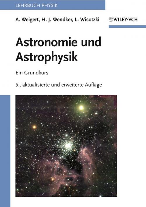 Cover of the book Astronomie und Astrophysik by Alfred Weigert, Heinrich J. Wendker, Lutz Wisotzki, Wiley