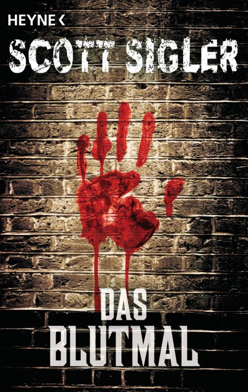 Cover of the book Das Blutmal by Scott Sigler, Heyne Verlag
