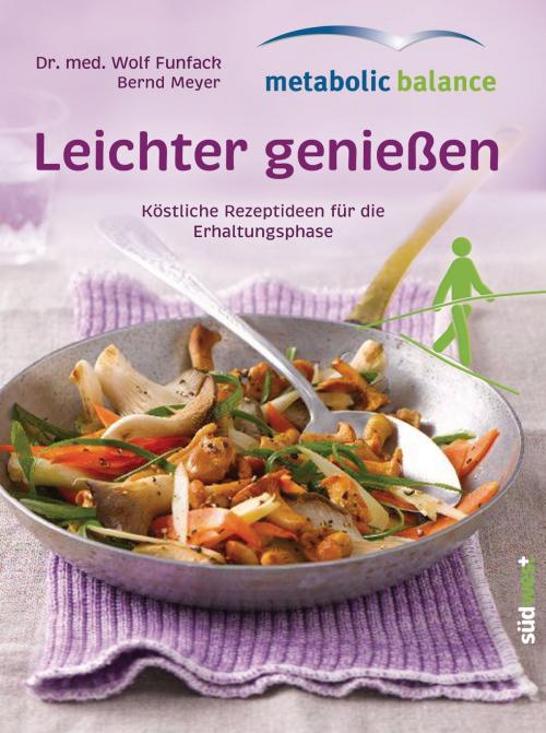 Cover of the book metabolic balance© Leichter genießen by Wolf Funfack, Bernd Meyer, Südwest Verlag