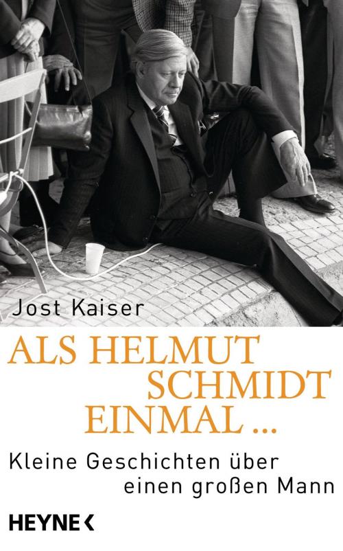 Cover of the book Als Helmut Schmidt einmal ... by Jost Kaiser, Heyne Verlag