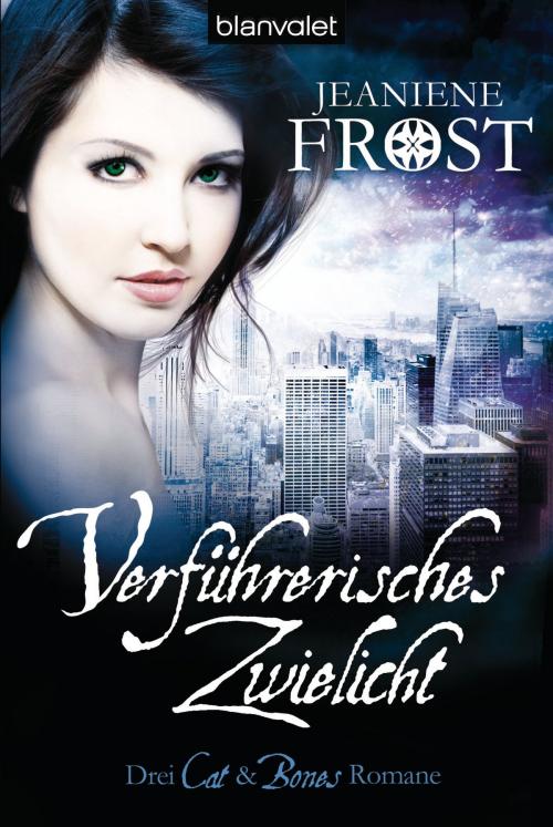 Cover of the book Verführerisches Zwielicht by Jeaniene Frost, Blanvalet Taschenbuch Verlag