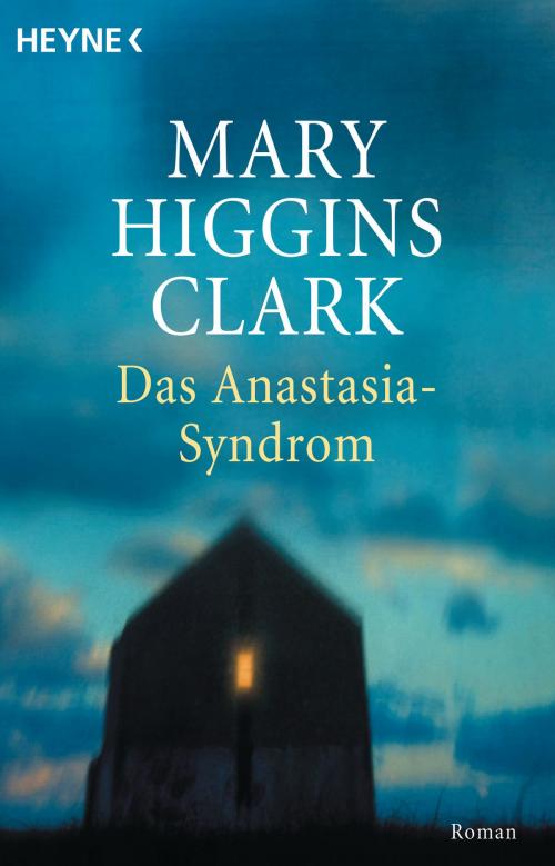 Cover of the book Das Anastasia-Syndrom by Mary Higgins Clark, Heyne Verlag