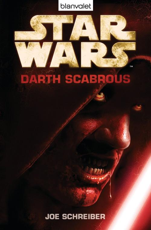 Cover of the book Star Wars™ - Darth Scabrous by Joe Schreiber, Blanvalet Taschenbuch Verlag