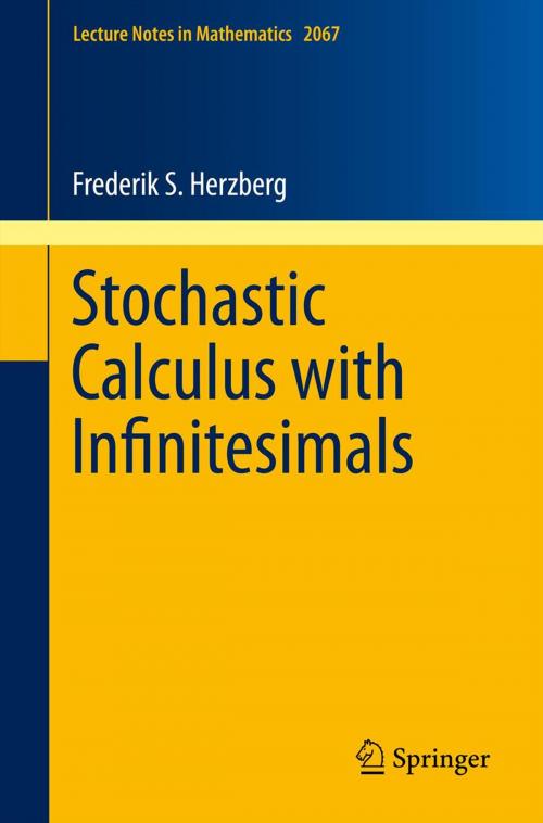 Cover of the book Stochastic Calculus with Infinitesimals by Frederik S. Herzberg, Springer Berlin Heidelberg