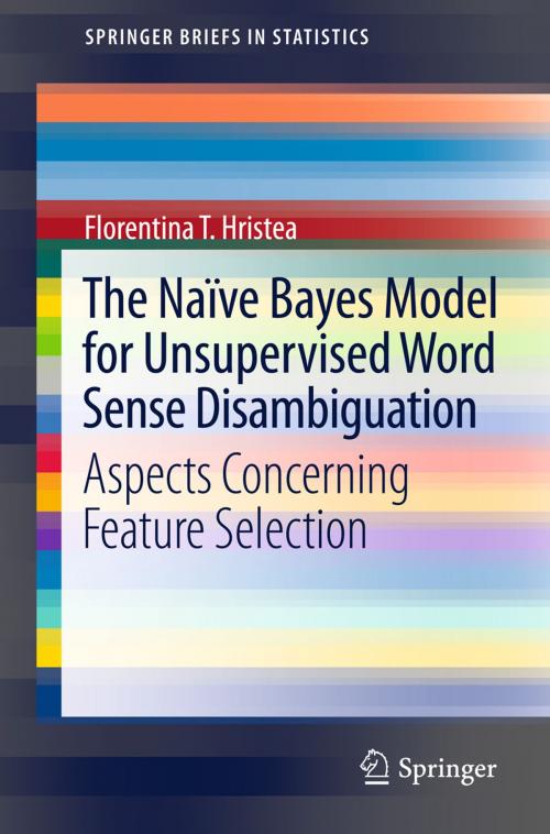 Cover of the book The Naïve Bayes Model for Unsupervised Word Sense Disambiguation by Florentina T. Hristea, Springer Berlin Heidelberg