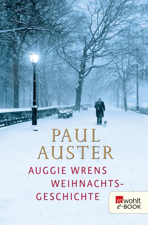 Cover of the book Auggie Wrens Weihnachtsgeschichte by Paul Auster, Rowohlt E-Book