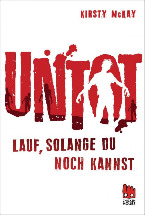 Cover of the book Untot - Lauf, solange du noch kannst by Kirsty McKay, Carlsen
