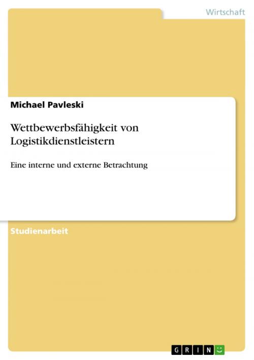Cover of the book Wettbewerbsfähigkeit von Logistikdienstleistern by Michael Pavleski, GRIN Verlag
