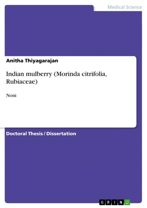 Cover of the book Indian mulberry (Morinda citrifolia, Rubiaceae) by Anitha Thiyagarajan, GRIN Verlag