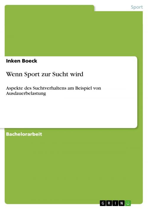 Cover of the book Wenn Sport zur Sucht wird by Inken Boeck, GRIN Verlag