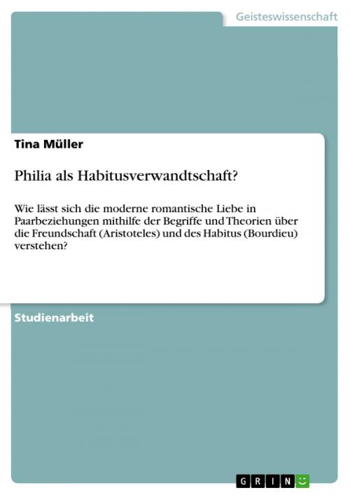 Cover of the book Philia als Habitusverwandtschaft? by Tina Müller, GRIN Verlag