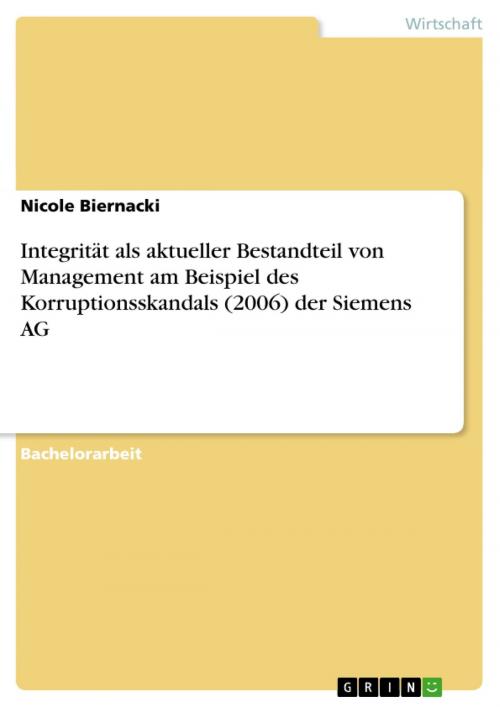 Cover of the book Integrität als aktueller Bestandteil von Management am Beispiel des Korruptionsskandals (2006) der Siemens AG by Nicole Biernacki, GRIN Verlag