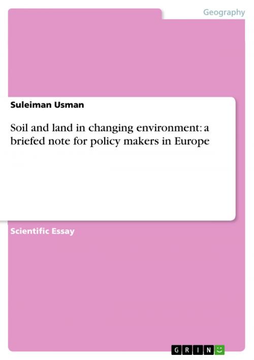 Cover of the book Soil and land in changing environment: a briefed note for policy makers in Europe by Suleiman Usman, GRIN Verlag
