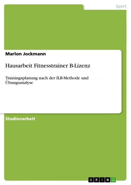 Cover of the book Hausarbeit Fitnesstrainer B-Lizenz by Marlon Jockmann, GRIN Verlag