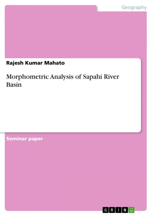 Cover of the book Morphometric Analysis of Sapahi River Basin by Rajesh Kumar Mahato, GRIN Verlag