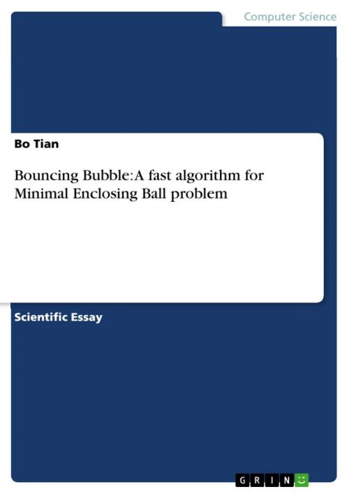 Cover of the book Bouncing Bubble: A fast algorithm for Minimal Enclosing Ball problem by Bo Tian, GRIN Publishing