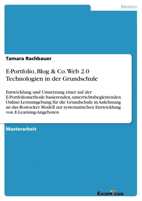 Cover of the book E-Portfolio, Blog & Co. Web 2.0 Technologien in der Grundschule by Tamara Rachbauer, Examicus Verlag