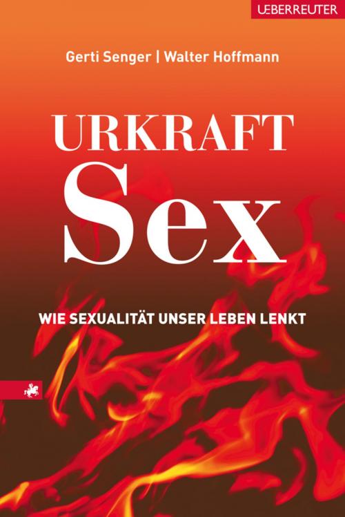 Cover of the book Urkraft Sex by Walter Hoffmann, Gerti Senger, Carl Ueberreuter Verlag GmbH