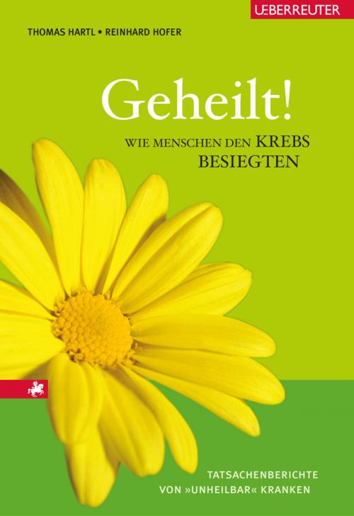 Cover of the book Geheilt! by Thomas Hartl, Reinhard Hofer, Carl Ueberreuter Verlag GmbH