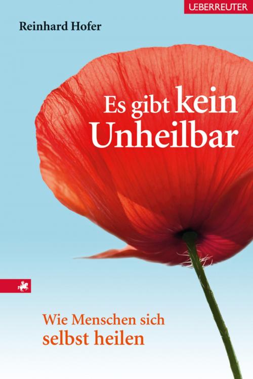 Cover of the book Es gibt kein "Unheilbar!" by Reinhard Hofer, Carl Ueberreuter Verlag GmbH