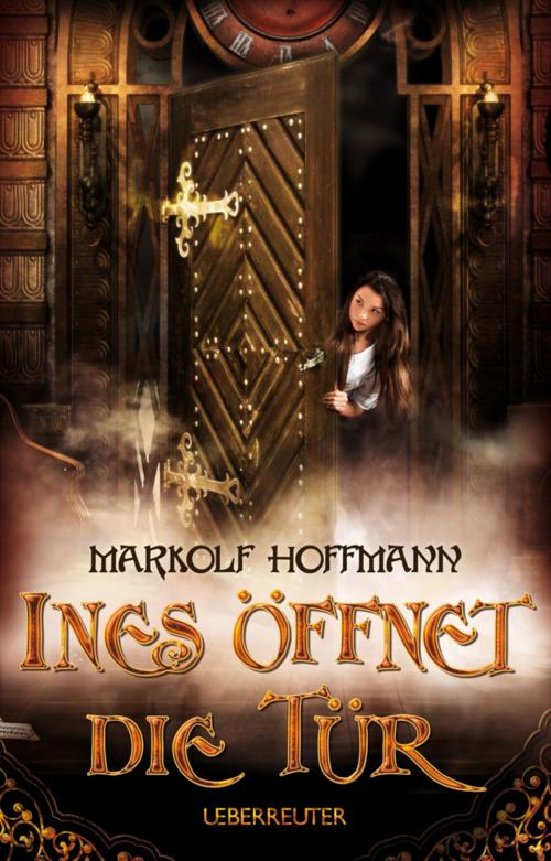 Cover of the book Ines öffnet die Tür by Markolf Hoffmann, Ueberreuter Verlag