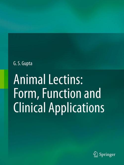 Cover of the book Animal Lectins: Form, Function and Clinical Applications by G. S. Gupta, Anita Gupta, Rajesh K. Gupta, Springer Vienna