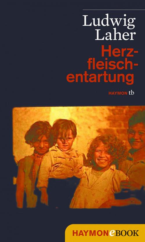 Cover of the book Herzfleischentartung by Ludwig Laher, Haymon Verlag