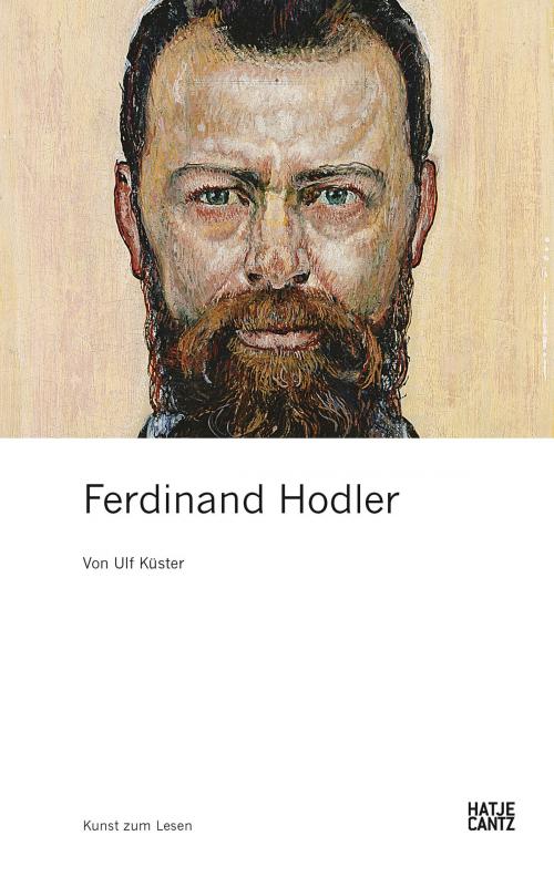 Cover of the book Ferdinand Hodler by Ulf Küster, Hatje Cantz Verlag