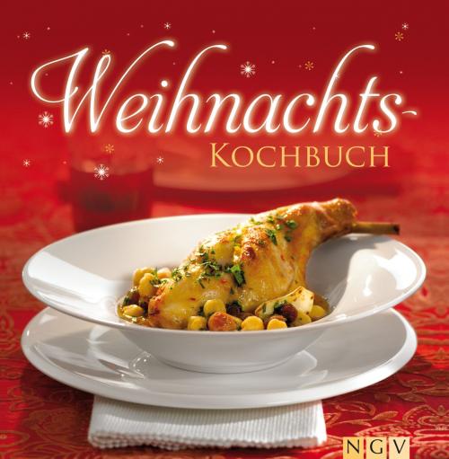 Cover of the book Weihnachtskochbuch by Susanne Grüneklee, Naumann & Göbel Verlag