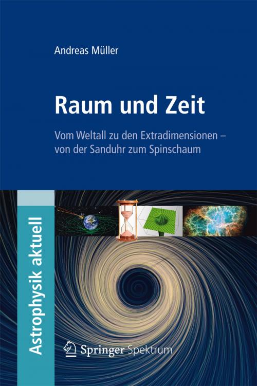 Cover of the book Raum und Zeit by Andreas Müller, Spektrum Akademischer Verlag